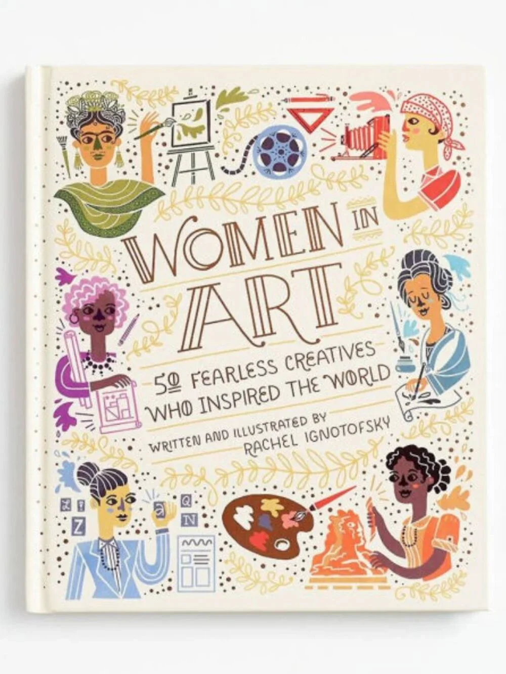 Women in Art by Rachel Ignotofsky | 50 Fearless Creatives Hardcover NWT